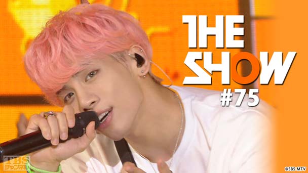 TBSch×SBS MTV PRESENTS THE SHOW #75