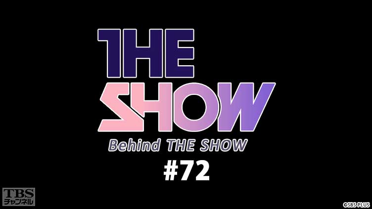BEHIND THE SHOW #72