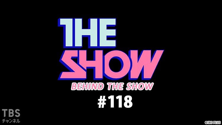 BEHIND THE SHOW #118