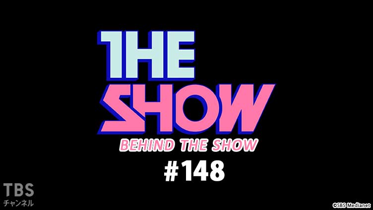BEHIND THE SHOW #148