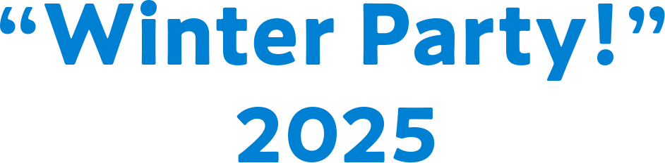 “Winter Party!” 2025