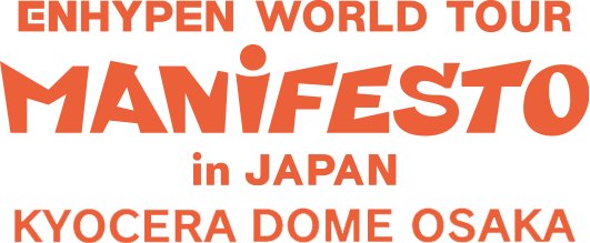 ENHYPEN WORLD TOUR 'MANIFESTO' in JAPAN at 京セラドーム大阪