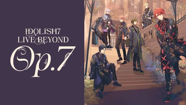 IDOLiSH7 LIVE BEYOND “Op.7” サムネイル