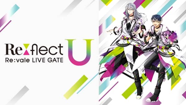 アイドリッシュセブン Re:vale LIVE GATE “Re:flect U” サムネイル