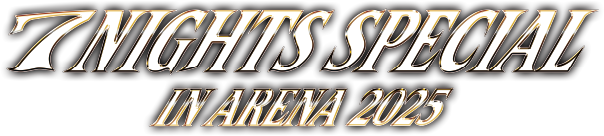 NIGHTS SPECIAL in ARENA