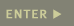 ENTER