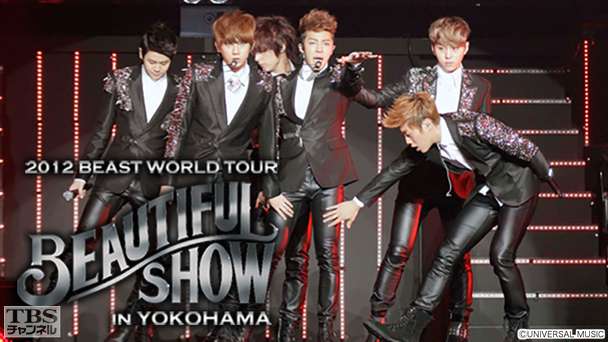 2012 BEAST WORLD TOUR「BEAUTIFUL SHOW in YOKOHAMA」