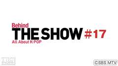 Behind THE SHOW All About K−POP #17