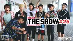 Behind THE SHOW All About K−POP #25