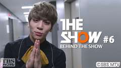 BEHIND THE SHOW #6