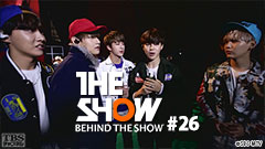 BEHIND THE SHOW #26