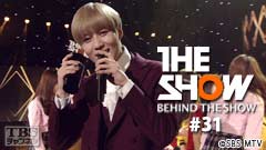 BEHIND THE SHOW #31