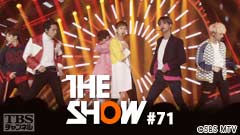 TBSch×SBS MTV PRESENTS THE SHOW #71