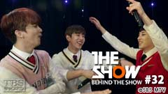 BEHIND THE SHOW #32