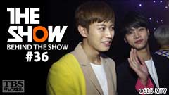 BEHIND THE SHOW #36