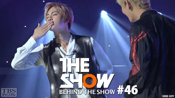 BEHIND THE SHOW #46