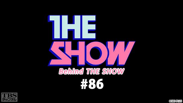 BEHIND THE SHOW #86