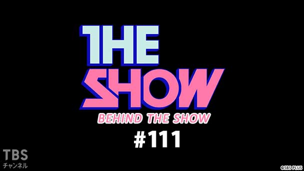 BEHIND THE SHOW #111