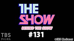 BEHIND THE SHOW #131