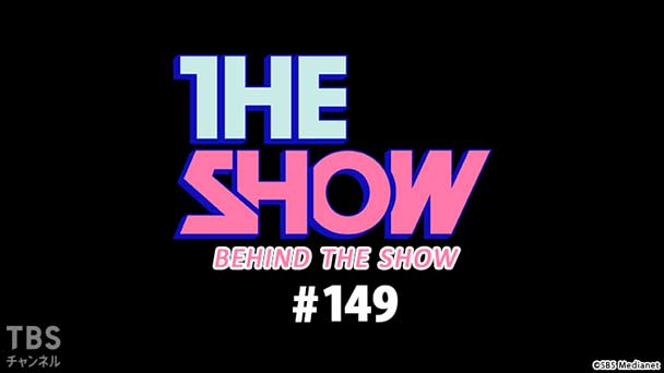 BEHIND THE SHOW #149
