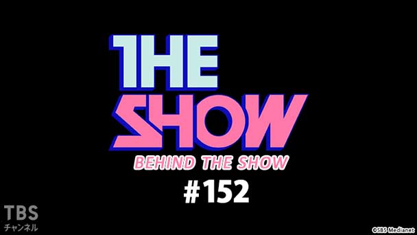 BEHIND THE SHOW #152