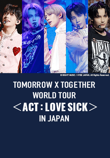 TOMORROW X TOGETHER WORLD TOUR ＜ACT : LOVE SICK＞ IN JAPAN｜音楽